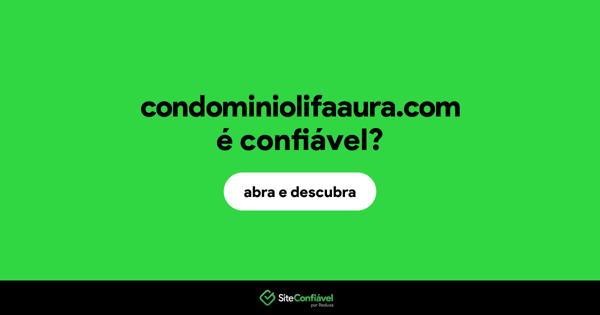 O site condominiolifaaura.com é confiável?