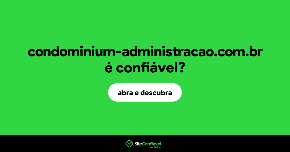 O site condominium-administracao.com.br é confiável?