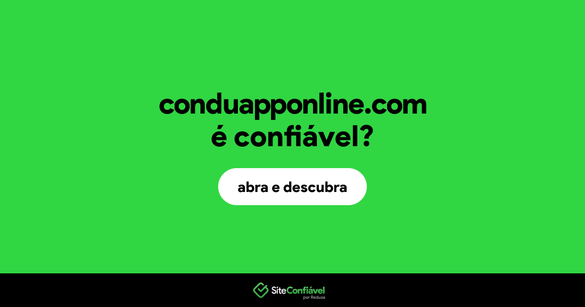 O site conduapponline.com é confiável?