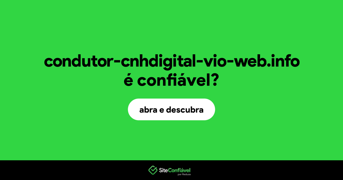 O site condutor-cnhdigital-vio-web.info é confiável?
