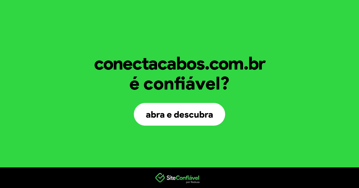 O site conectacabos.com.br é confiável?