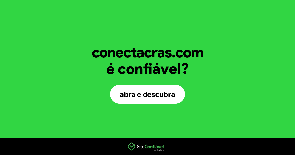 O site conectacras.com é confiável?
