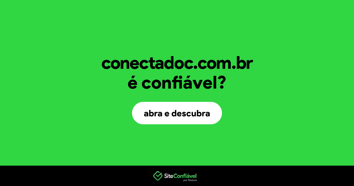 O site conectadoc.com.br é confiável?