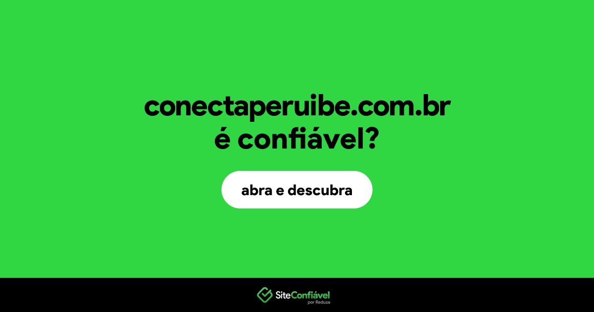 O site conectaperuibe.com.br é confiável?