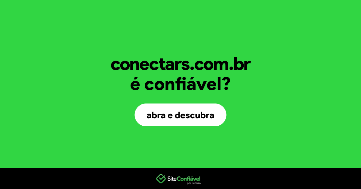 O site conectars.com.br é confiável?