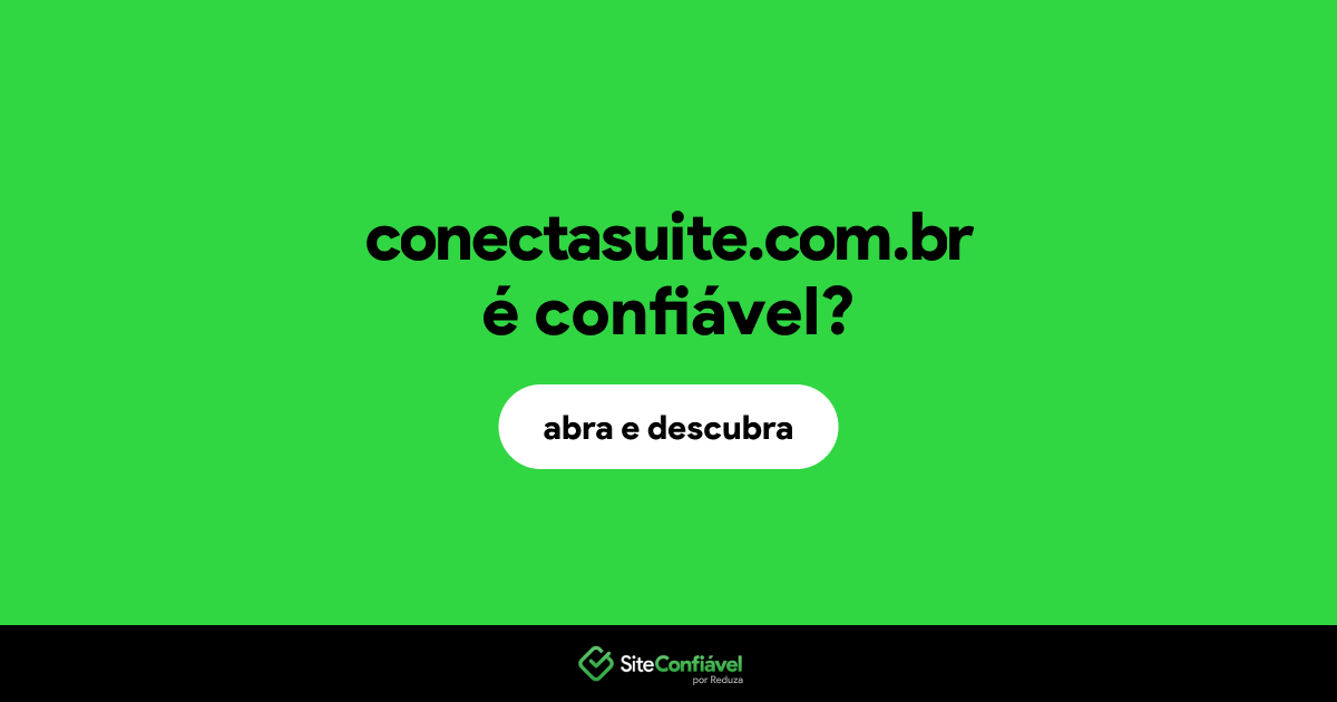 O site conectasuite.com.br é confiável?