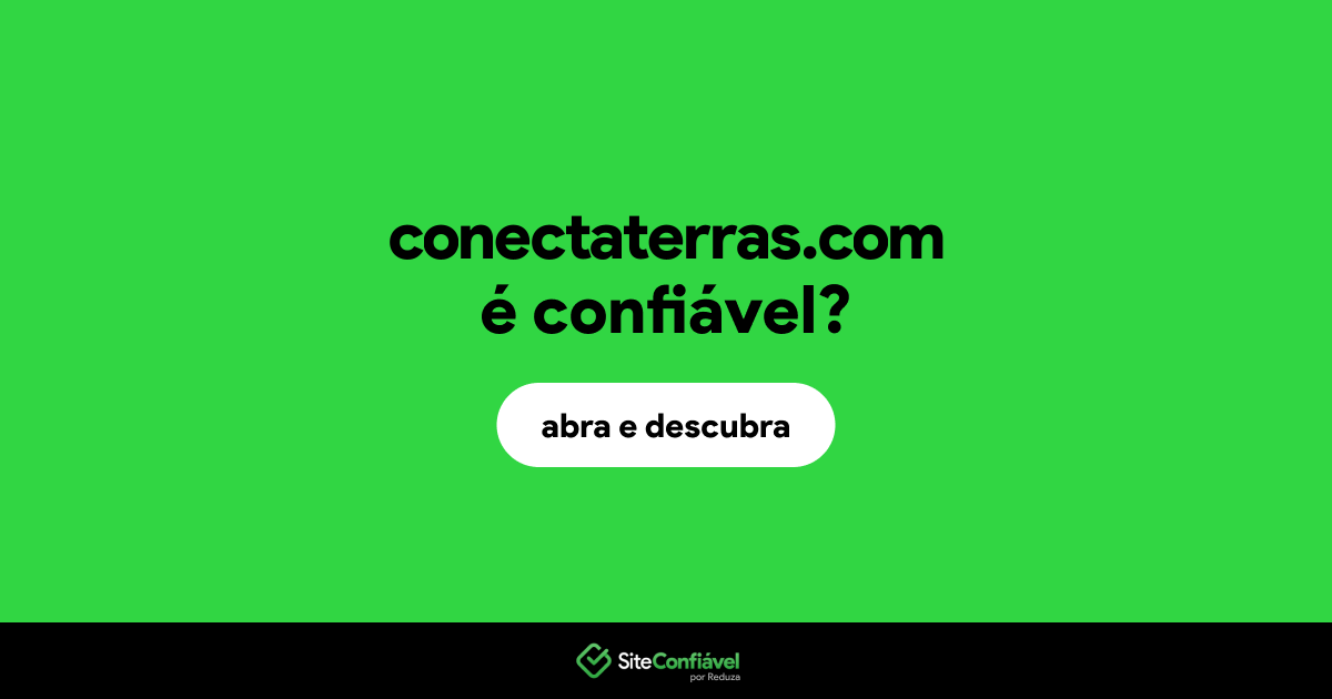 O site conectaterras.com é confiável?