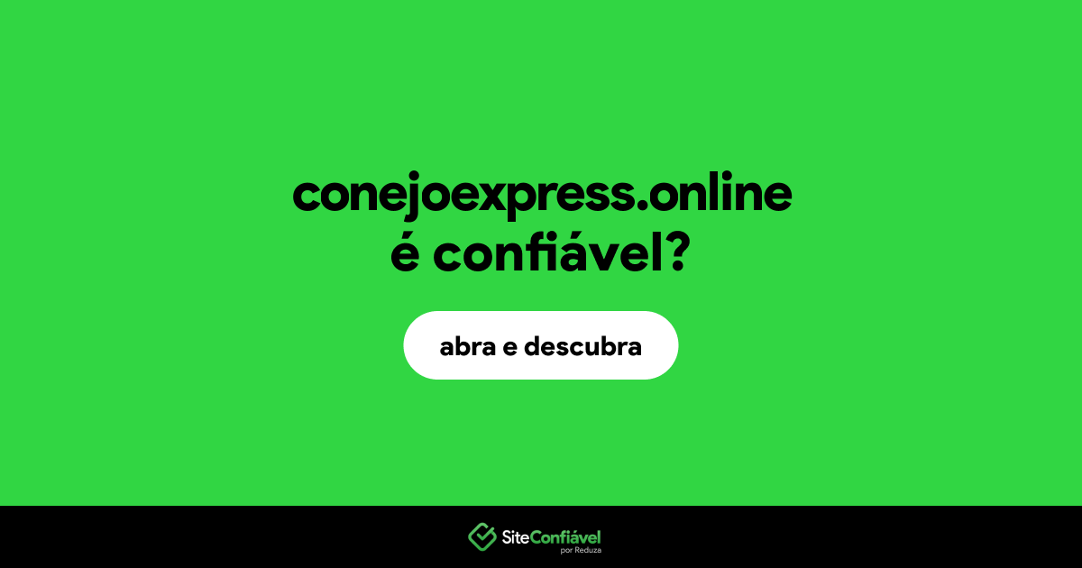 O site conejoexpress.online é confiável?