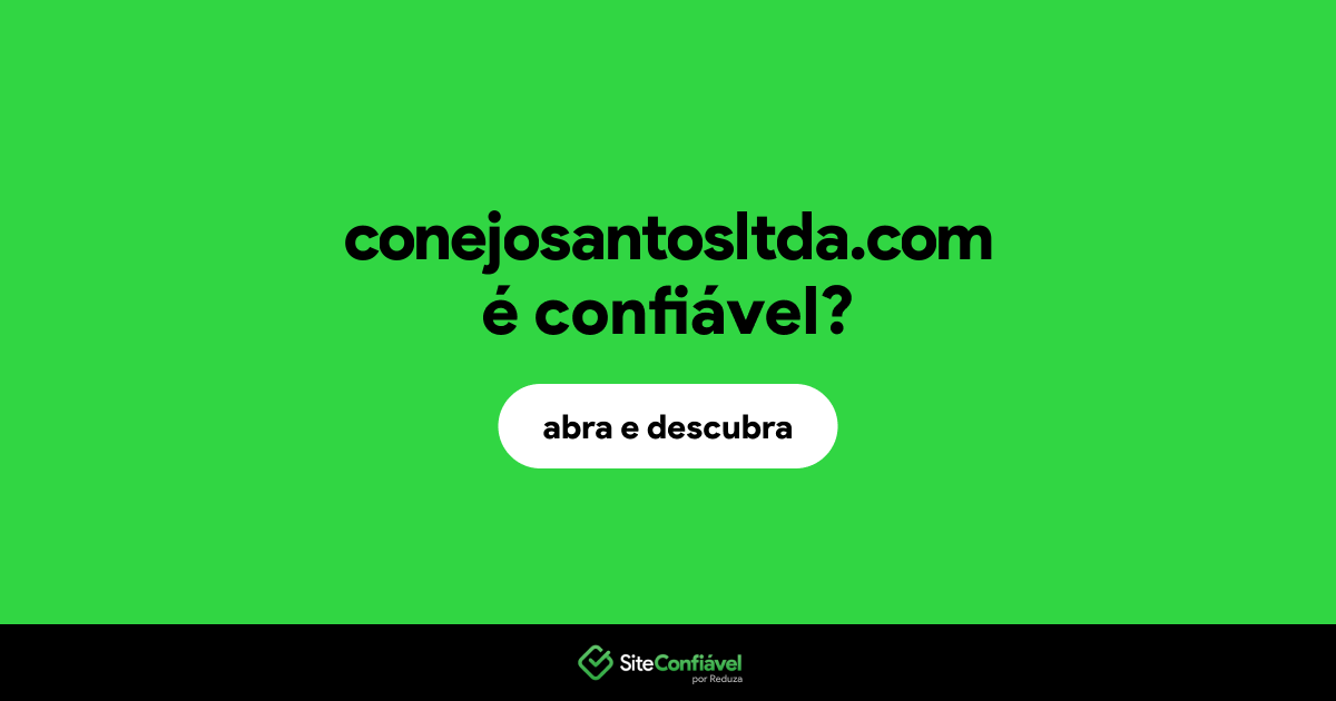 O site conejosantosltda.com é confiável?