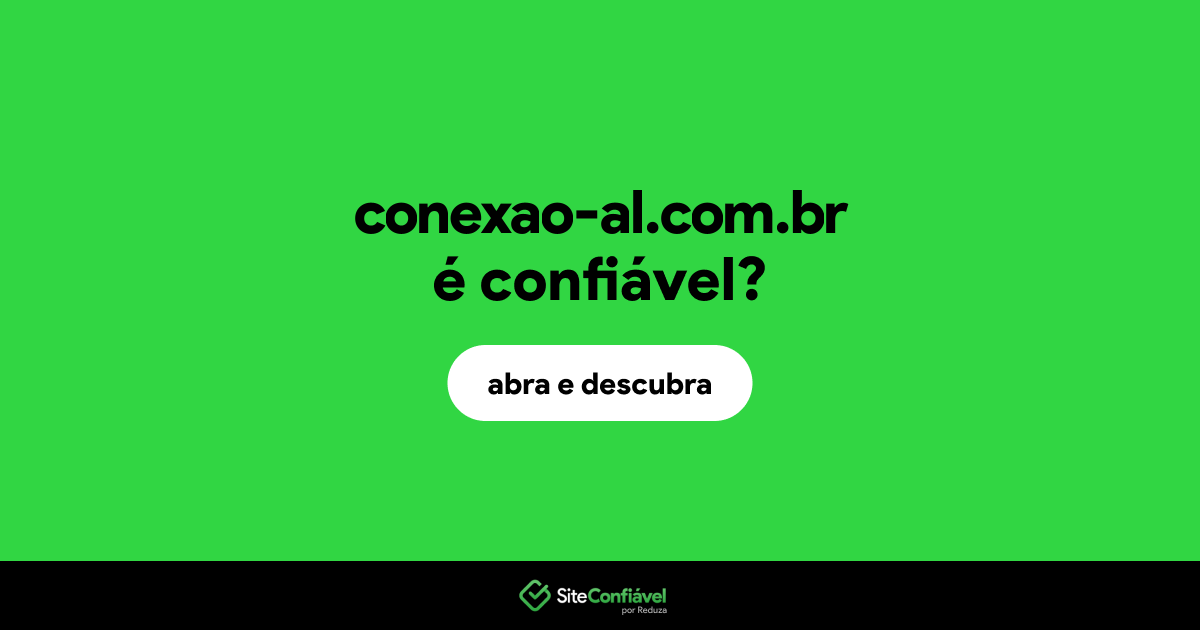 O site conexao-al.com.br é confiável?