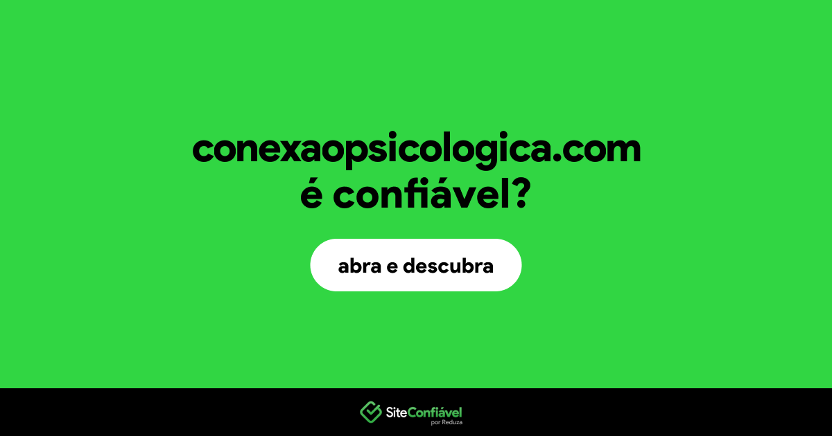 O site conexaopsicologica.com é confiável?