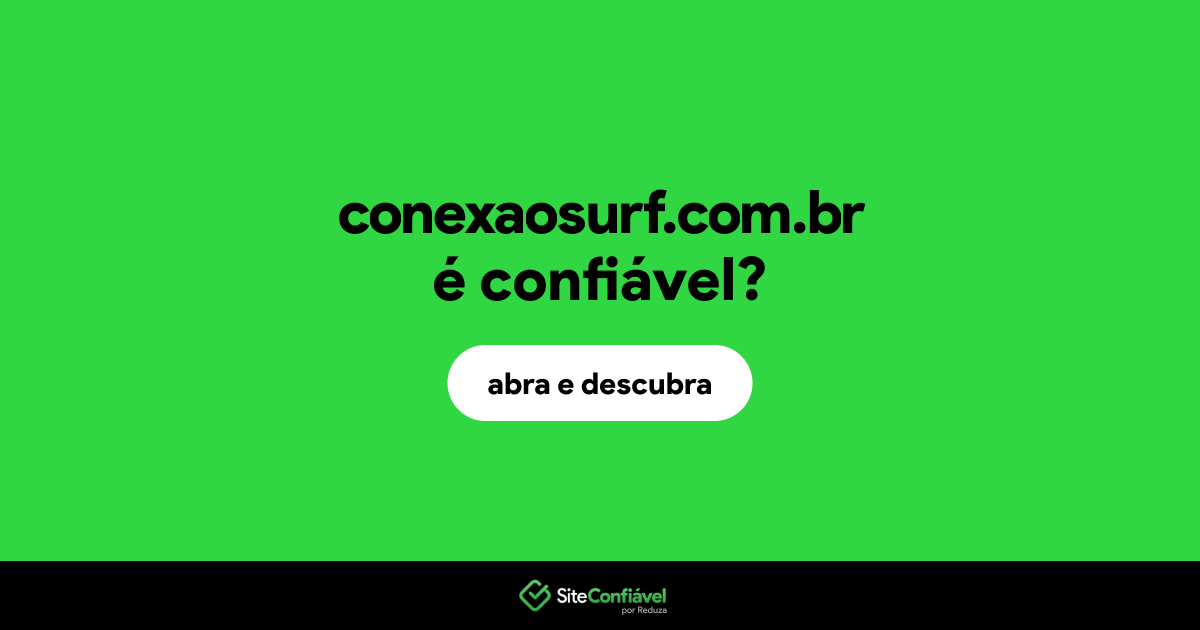 O site conexaosurf.com.br é confiável?