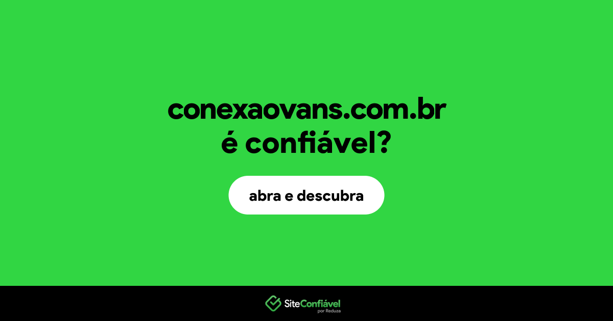 O site conexaovans.com.br é confiável?