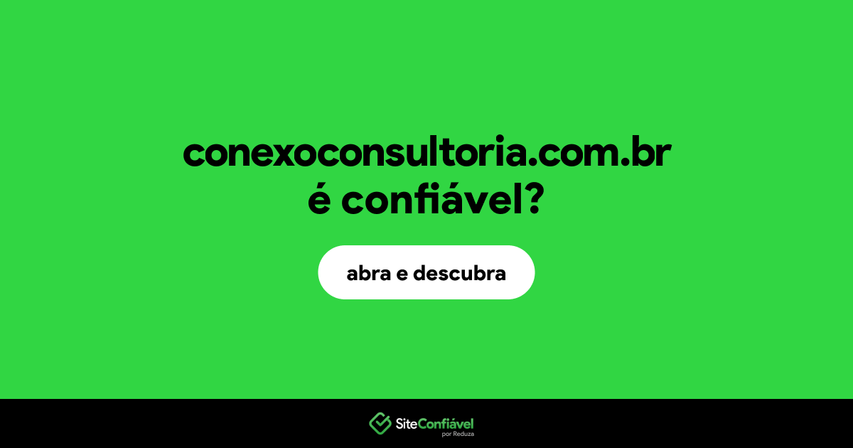 O site conexoconsultoria.com.br é confiável?