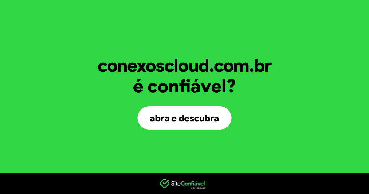 O site conexoscloud.com.br é confiável?