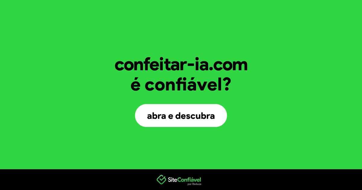 O site confeitar-ia.com é confiável?