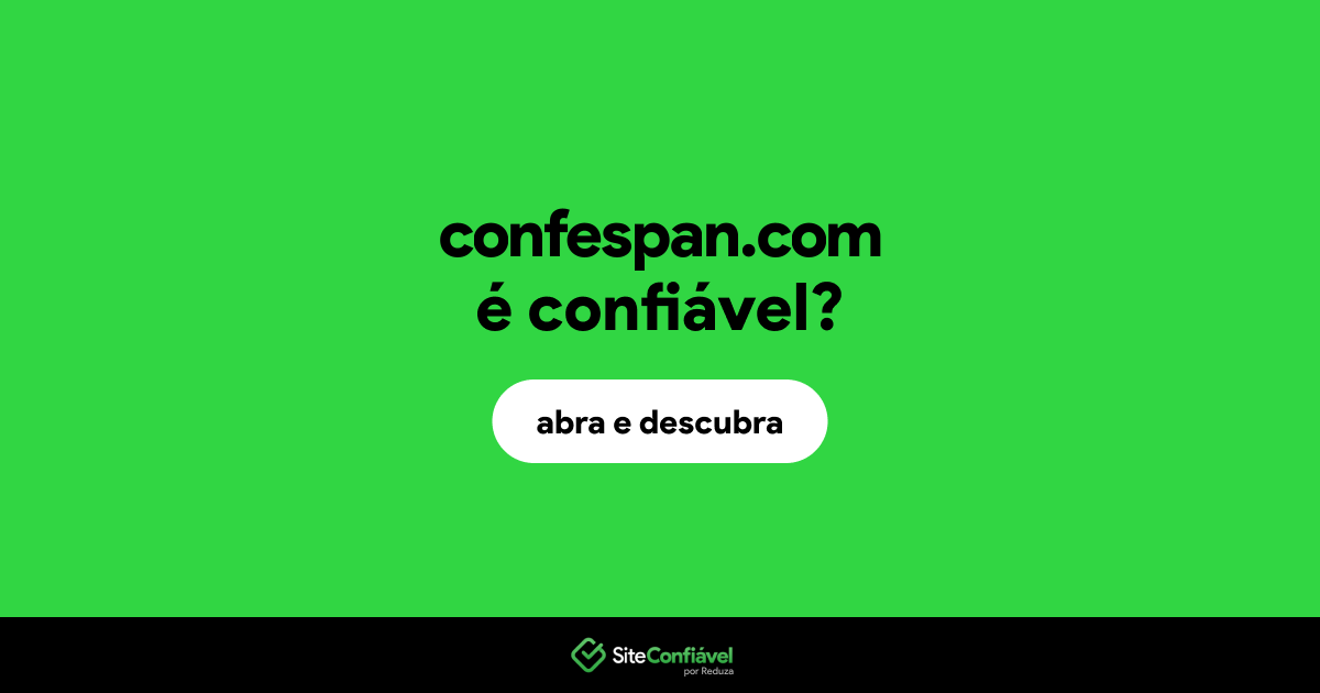 O site confespan.com é confiável?