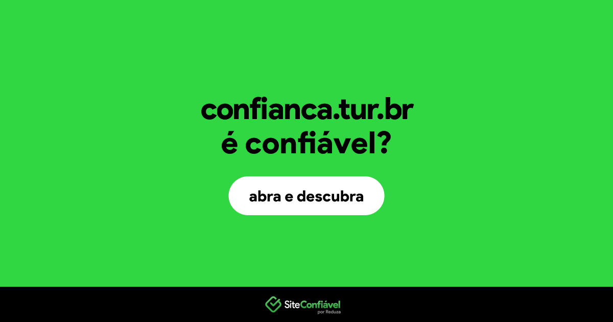 O site confianca.tur.br é confiável?