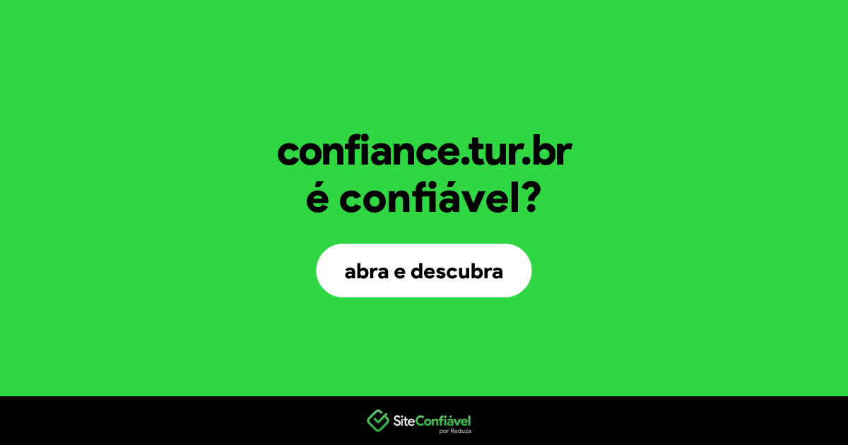 O site confiance.tur.br é confiável?