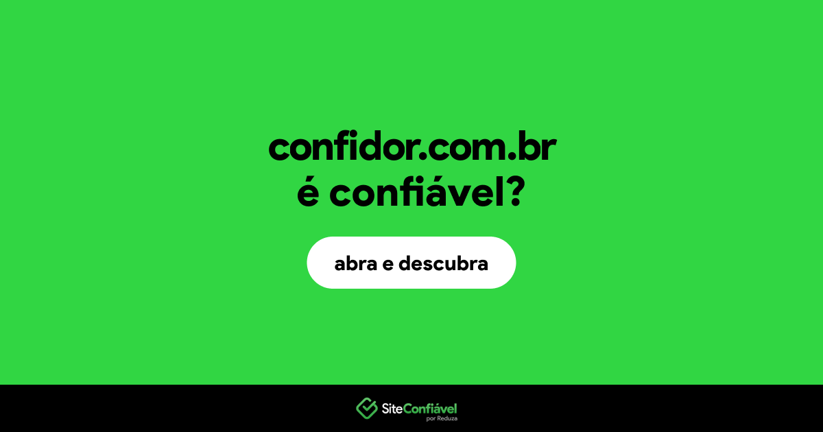 O site confidor.com.br é confiável?