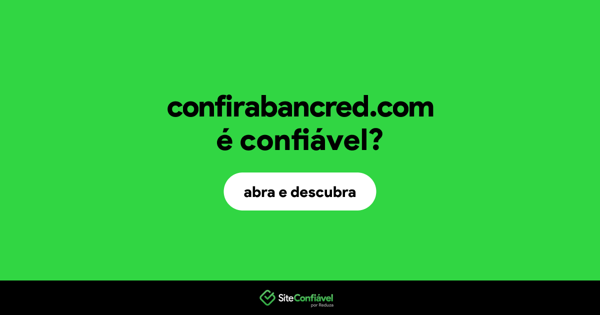O site confirabancred.com é confiável?