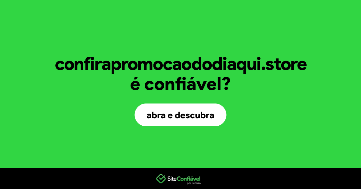 O site confirapromocaododiaqui.store é confiável?