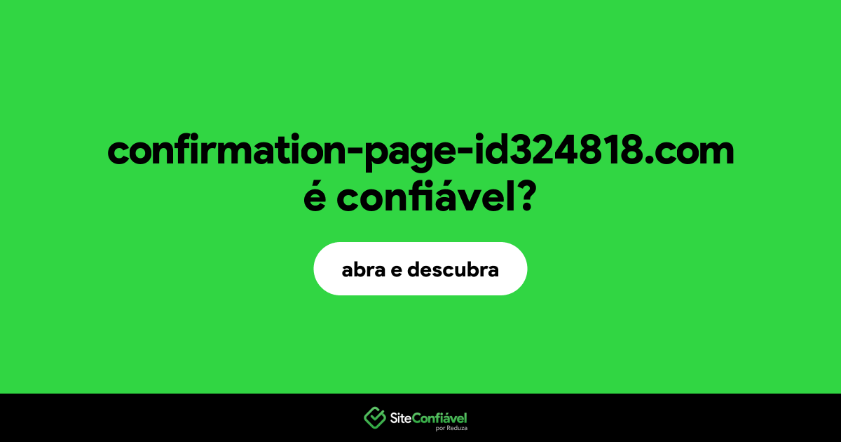 O site confirmation-page-id324818.com é confiável?