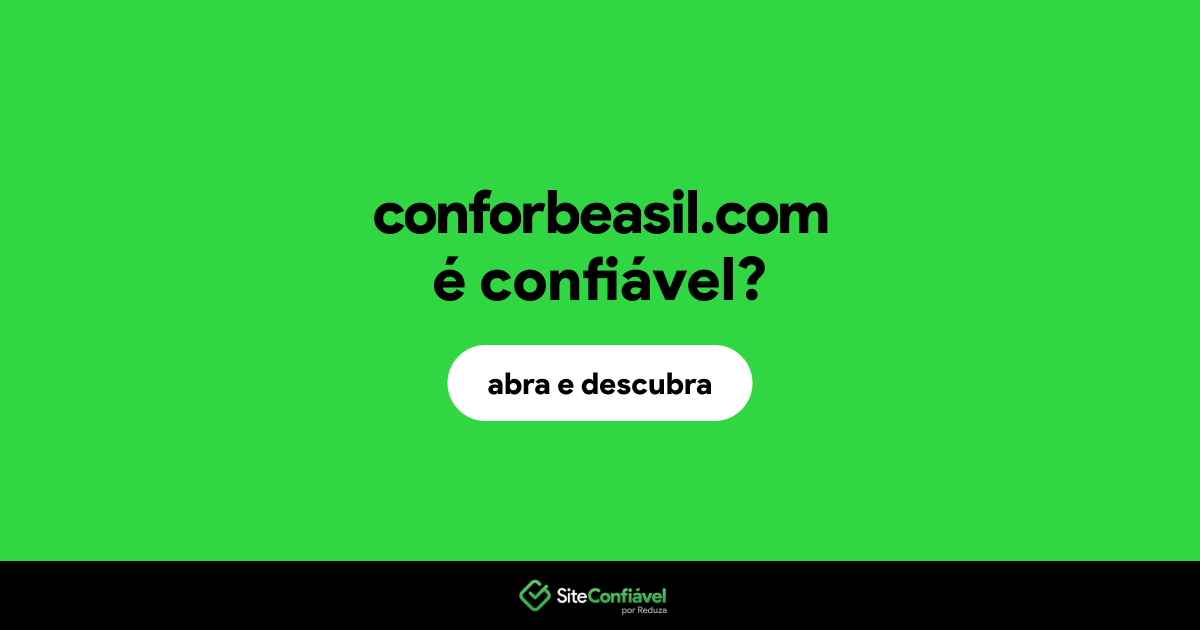 O site conforbeasil.com é confiável?