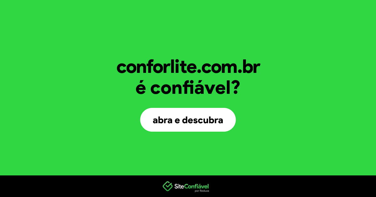 O site conforlite.com.br é confiável?