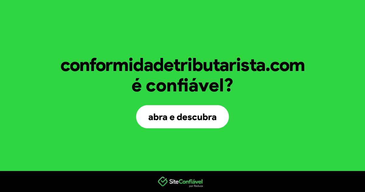 O site conformidadetributarista.com é confiável?