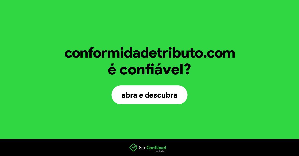 O site conformidadetributo.com é confiável?
