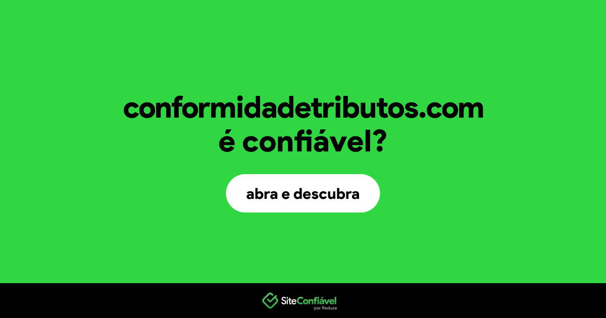 O site conformidadetributos.com é confiável?