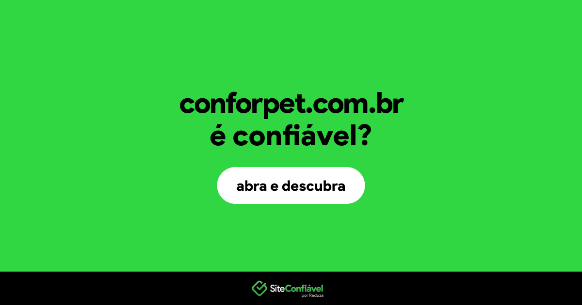O site conforpet.com.br é confiável?