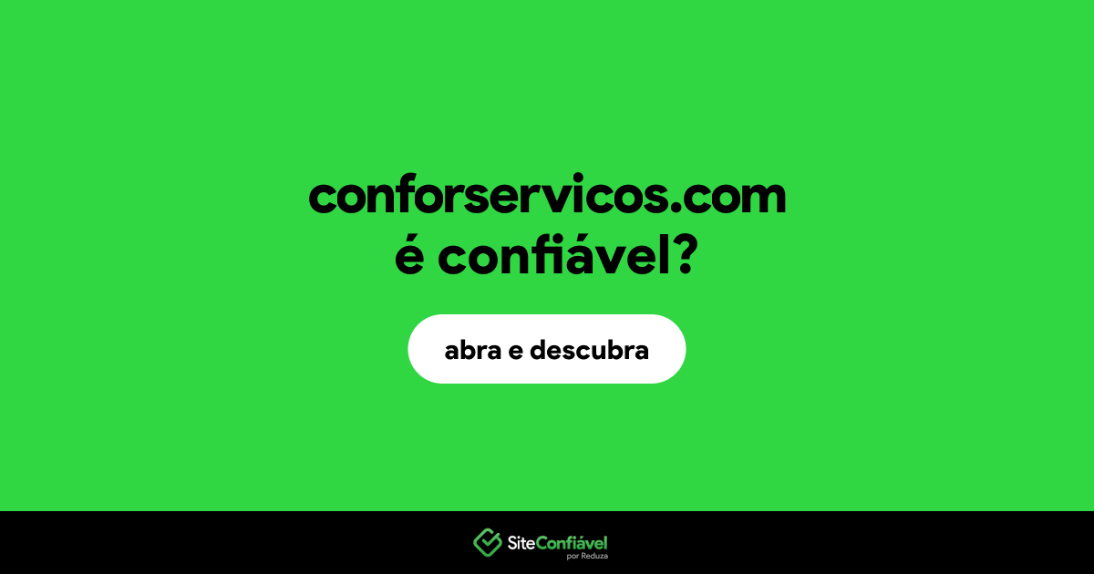 O site conforservicos.com é confiável?
