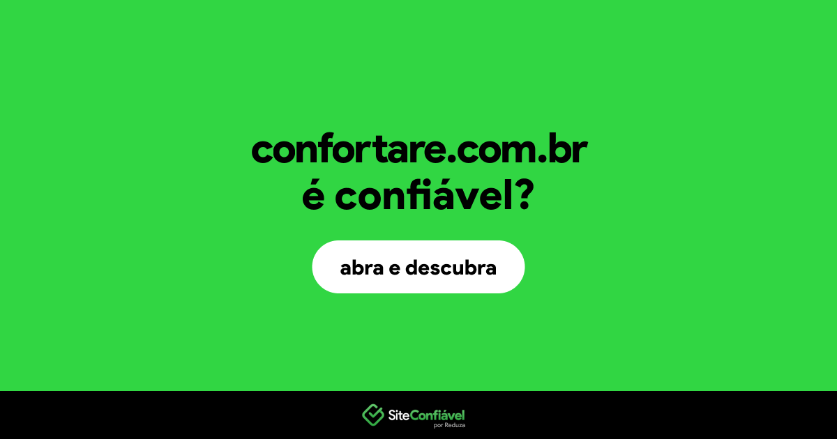 O site confortare.com.br é confiável?