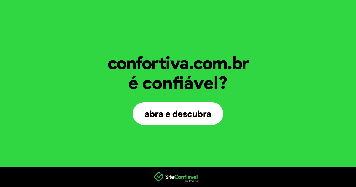 O site confortiva.com.br é confiável?