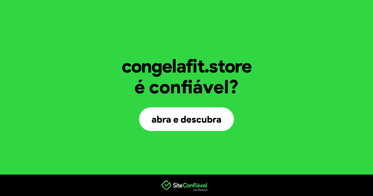 O site congelafit.store é confiável?
