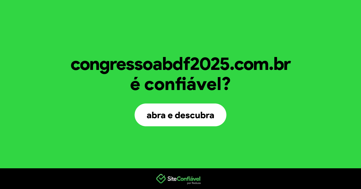 O site congressoabdf2025.com.br é confiável?