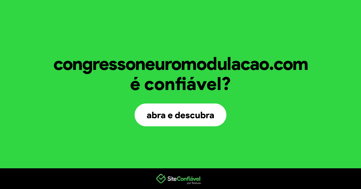 O site congressoneuromodulacao.com é confiável?