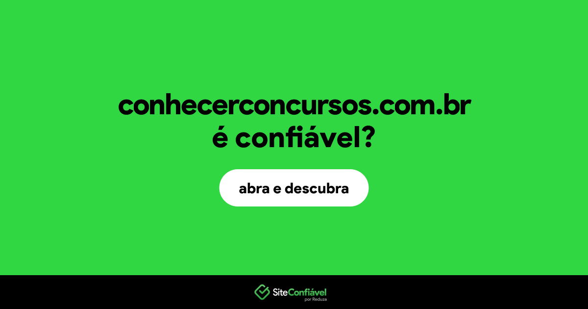 O site conhecerconcursos.com.br é confiável?