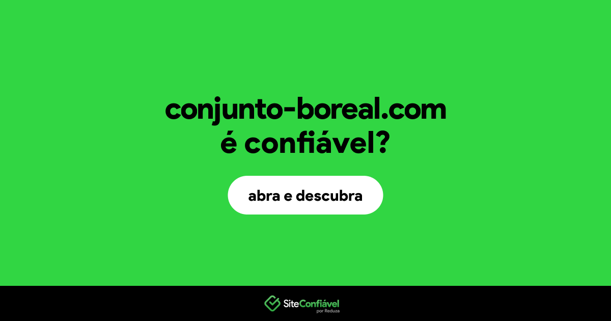 O site conjunto-boreal.com é confiável?