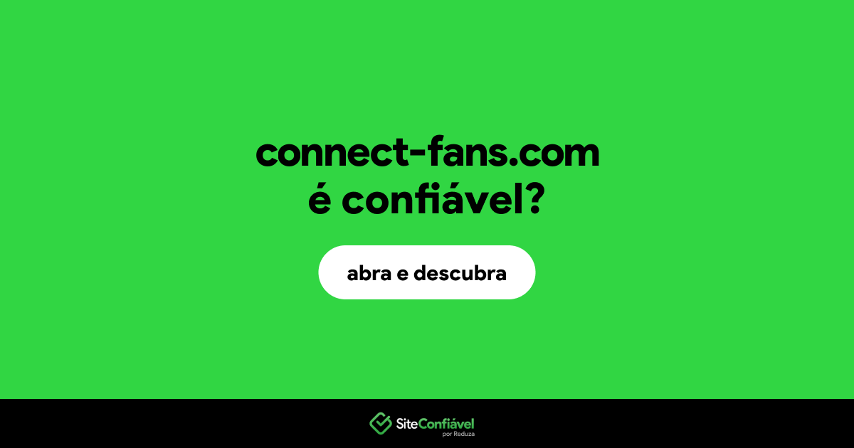O site connect-fans.com é confiável?
