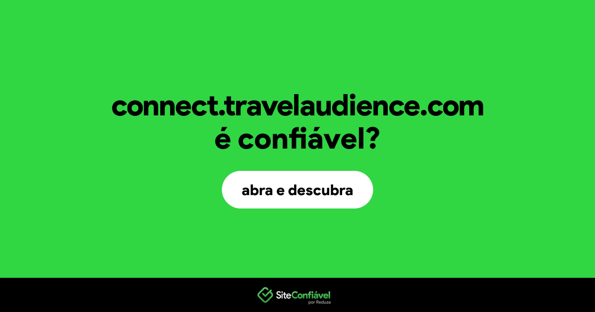 O site connect.travelaudience.com é confiável?
