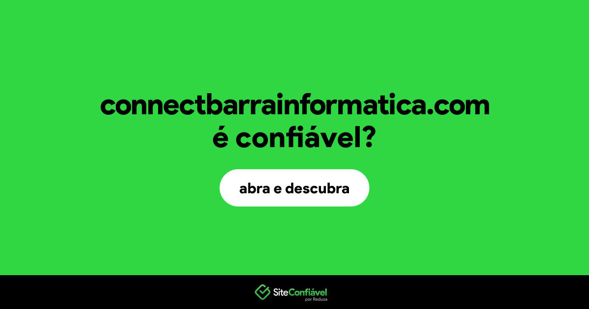 O site connectbarrainformatica.com é confiável?