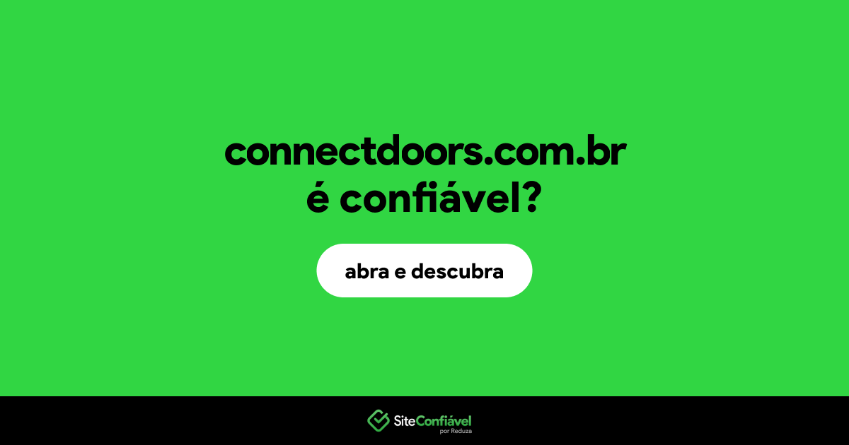 O site connectdoors.com.br é confiável?
