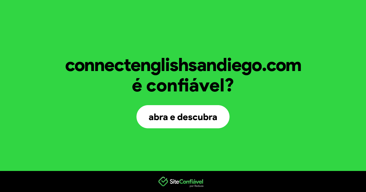 O site connectenglishsandiego.com é confiável?