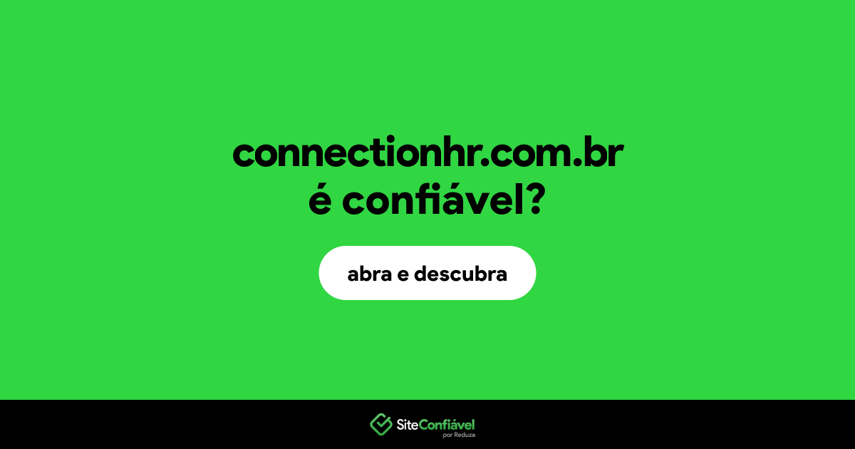 O site connectionhr.com.br é confiável?