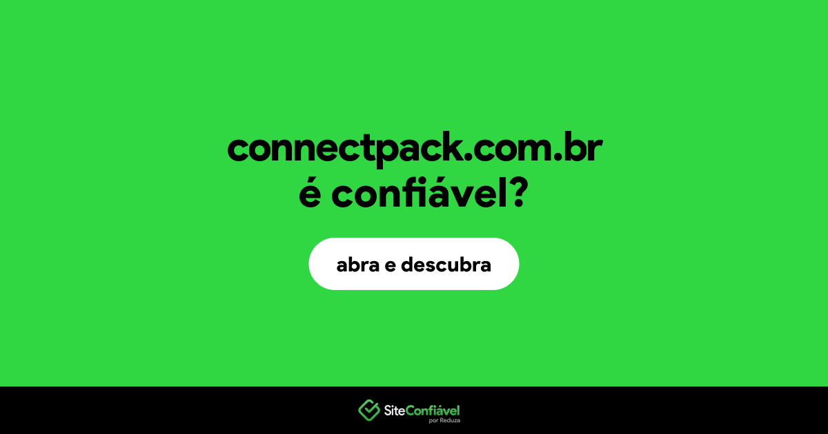 O site connectpack.com.br é confiável?
