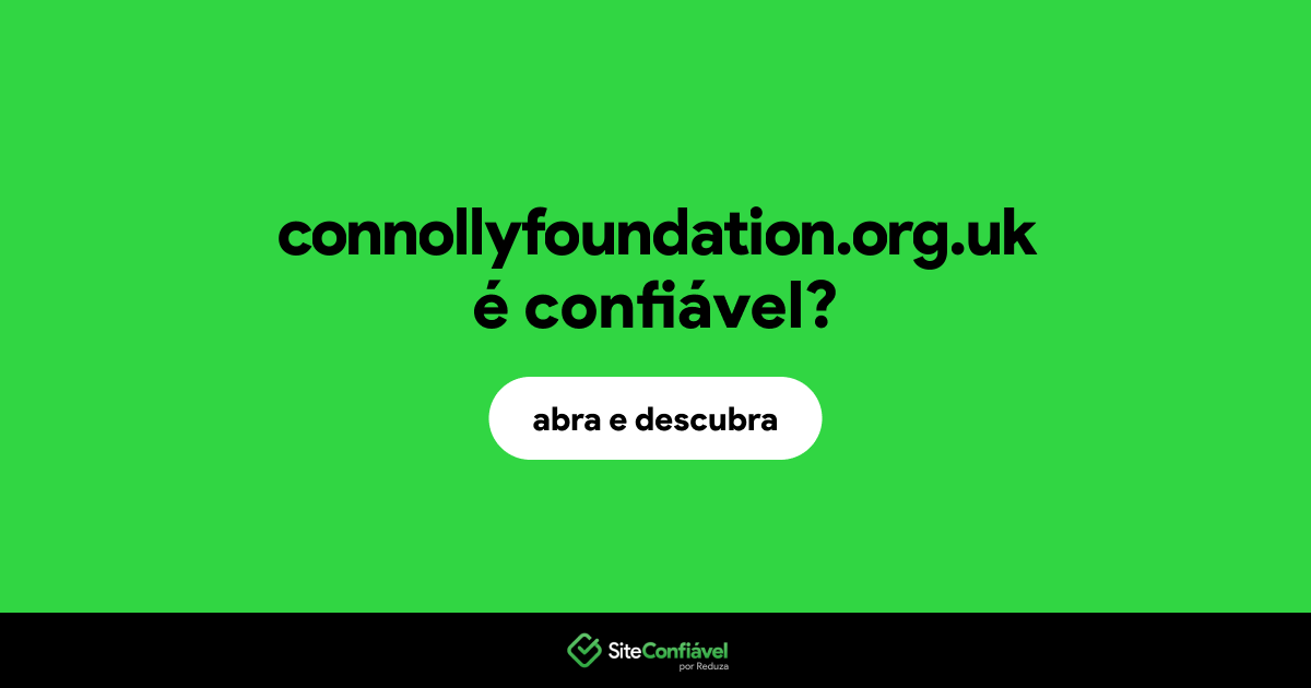 O site connollyfoundation.org.uk é confiável?