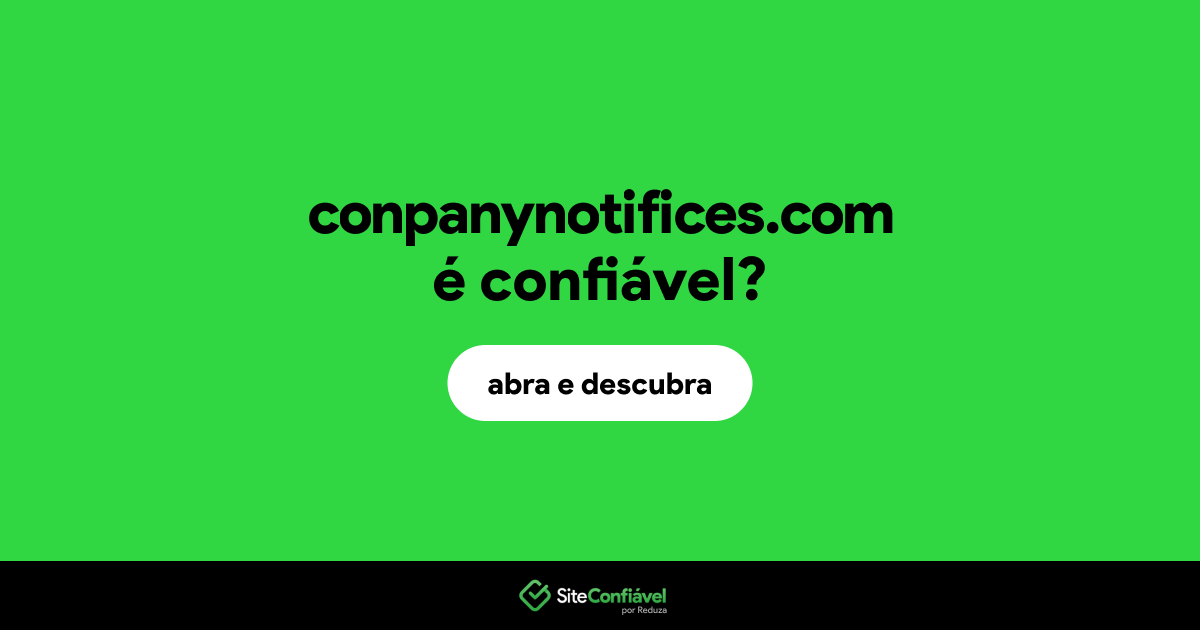 O site conpanynotifices.com é confiável?